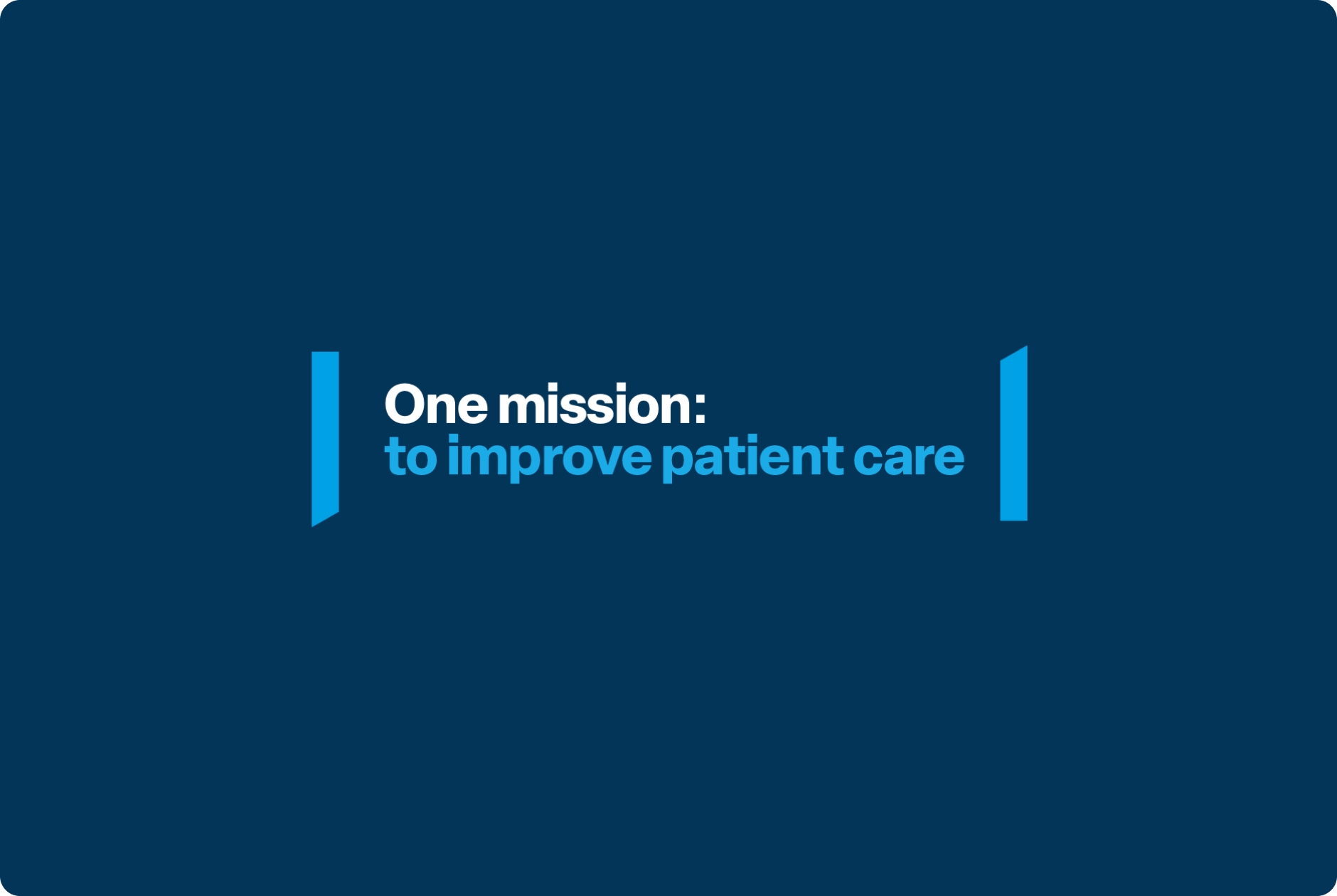 One mission: to improve patient care